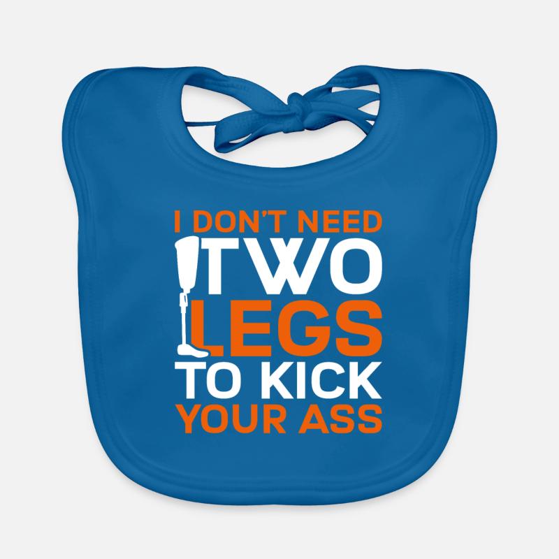 Beinprothese I Don't Need Two Legs - Baby Bio-Lätzchen - Pfauenblau