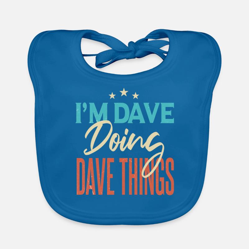 I'm Dave Doing Dave Things Organic Baby Bibs
