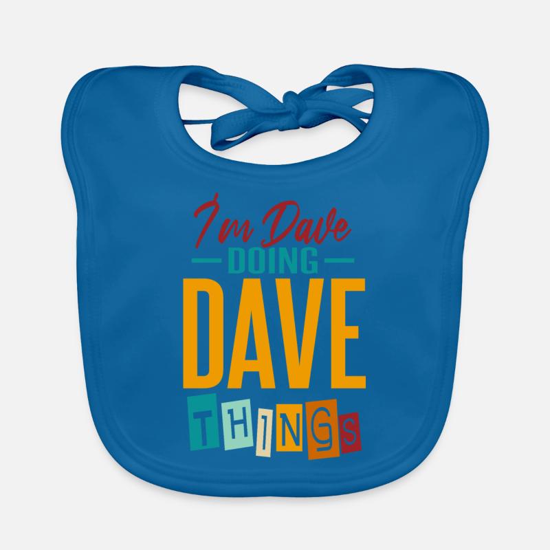 Ich bin Dave und mache Dave-Dinge Baby Bio-Lätzchen