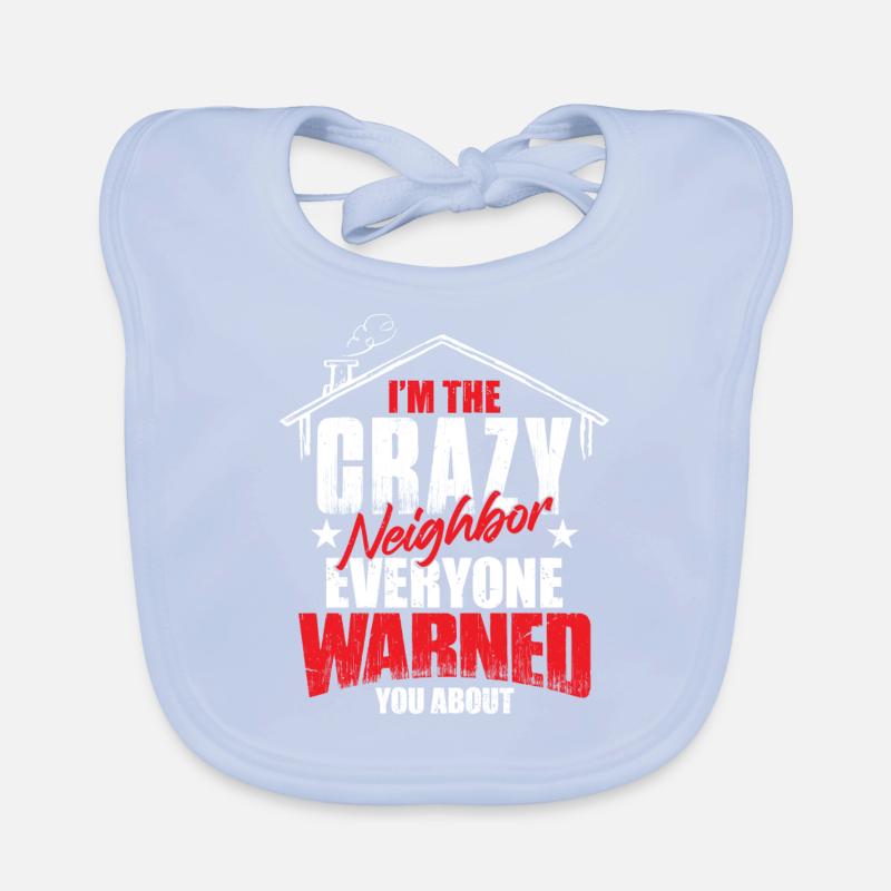 Funny Neighbor Gift Organic Baby Bibs