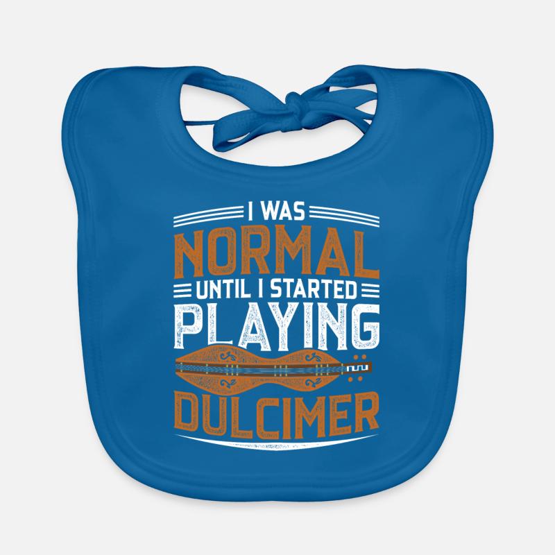 I Was Normal Until I Started Playing Dulcimer Organic Baby Bibs