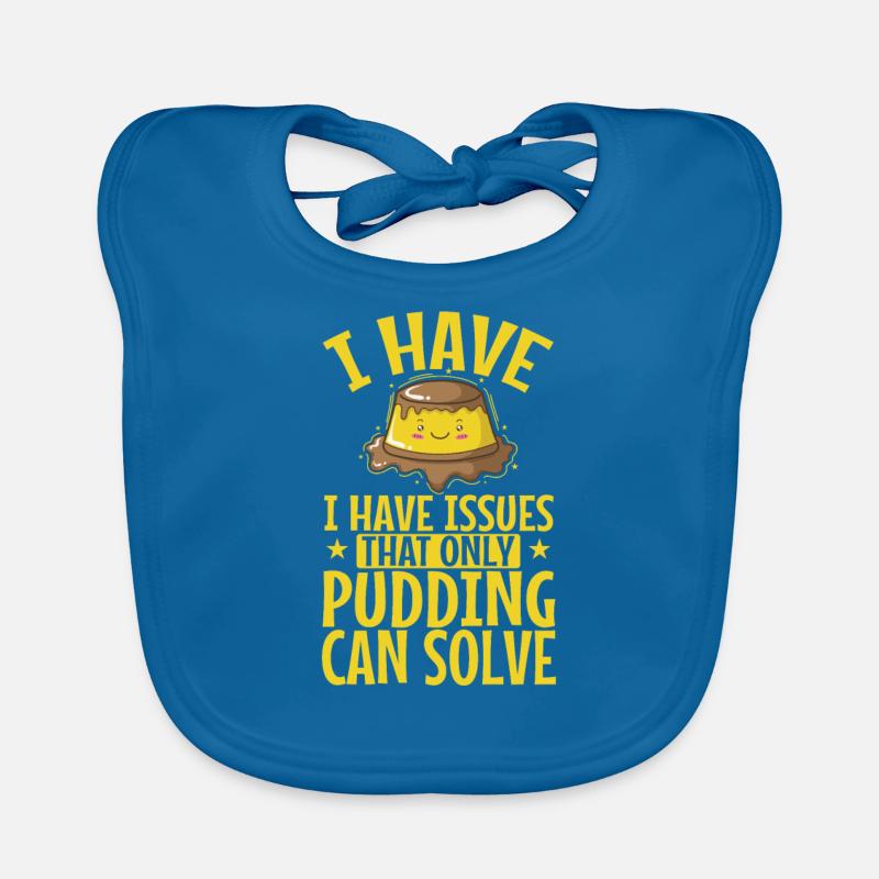 I have Issues That only Pudding can Solve Baby Bio-Lätzchen