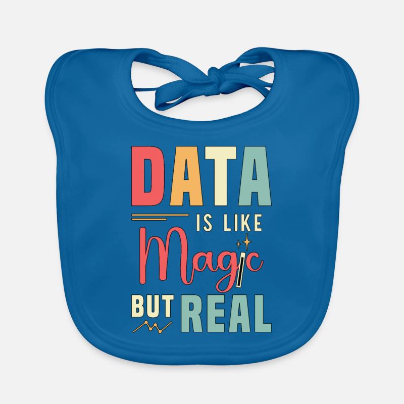 Data Analyst Data Is Like Magic But Real Analysts Organic Baby Bibs