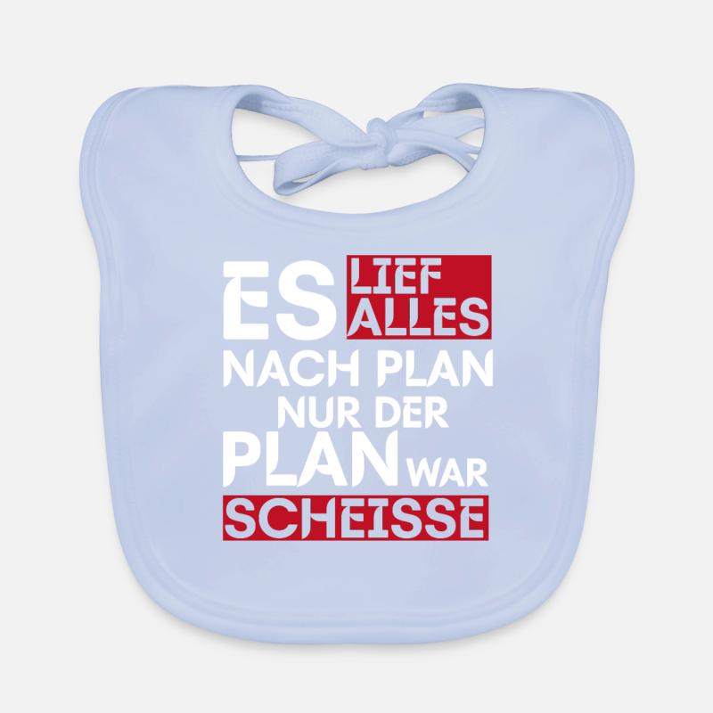 Es Lief Alles Nach Plan Nur Der Plan War Scheisse Baby Bio-Lätzchen
