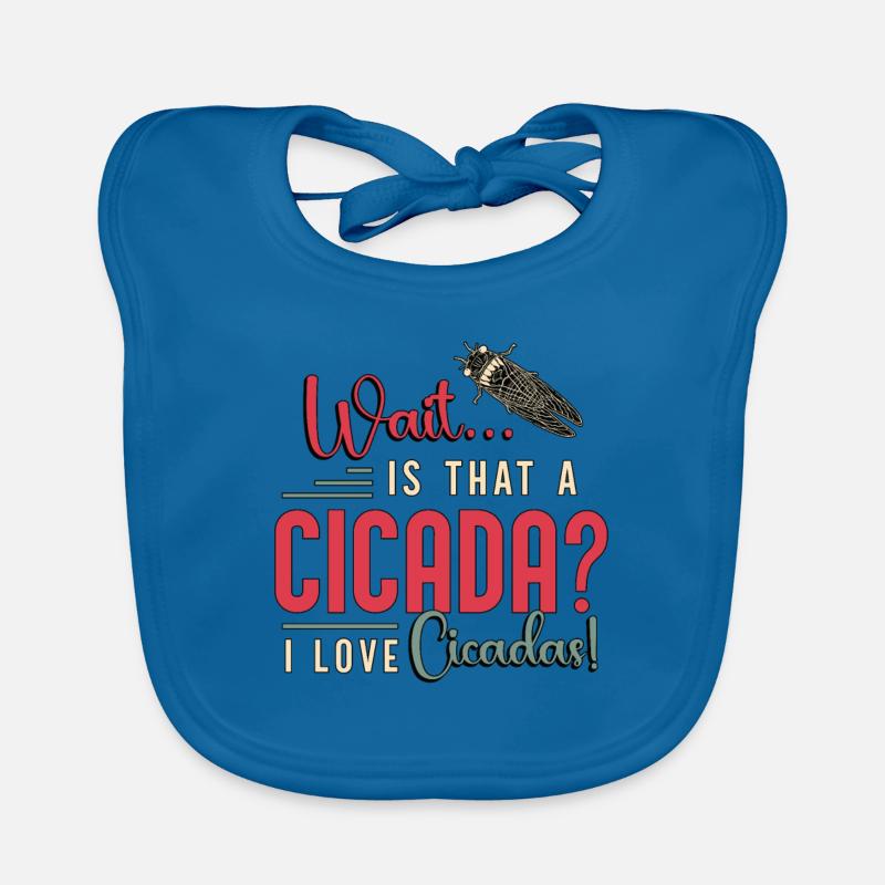 Cicadas Wait Is That A Cicada Entomologist Insects Organic Baby Bibs