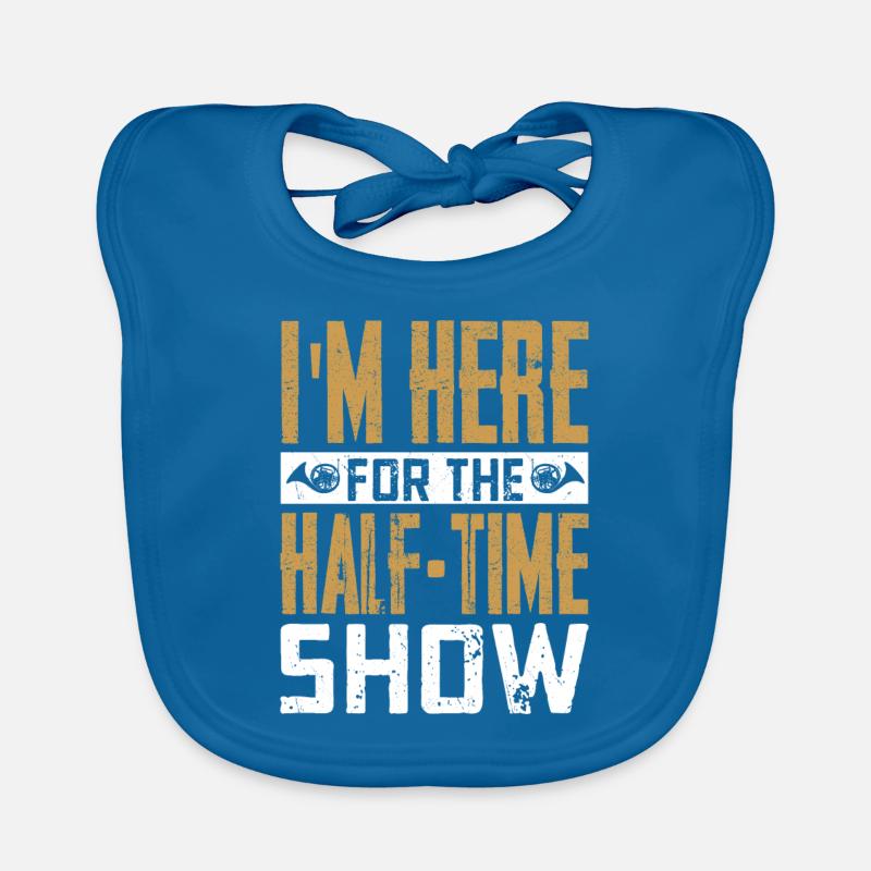 I'm Here For The Half-Time Show Marching Band Baby Bio-Lätzchen