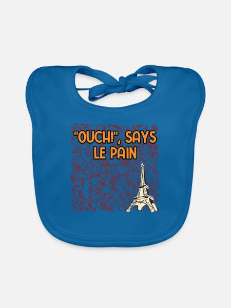 Ouch Says Le Pain Funny French Humor France Memes - Baby Bio-Lätzchen - Pfauenblau