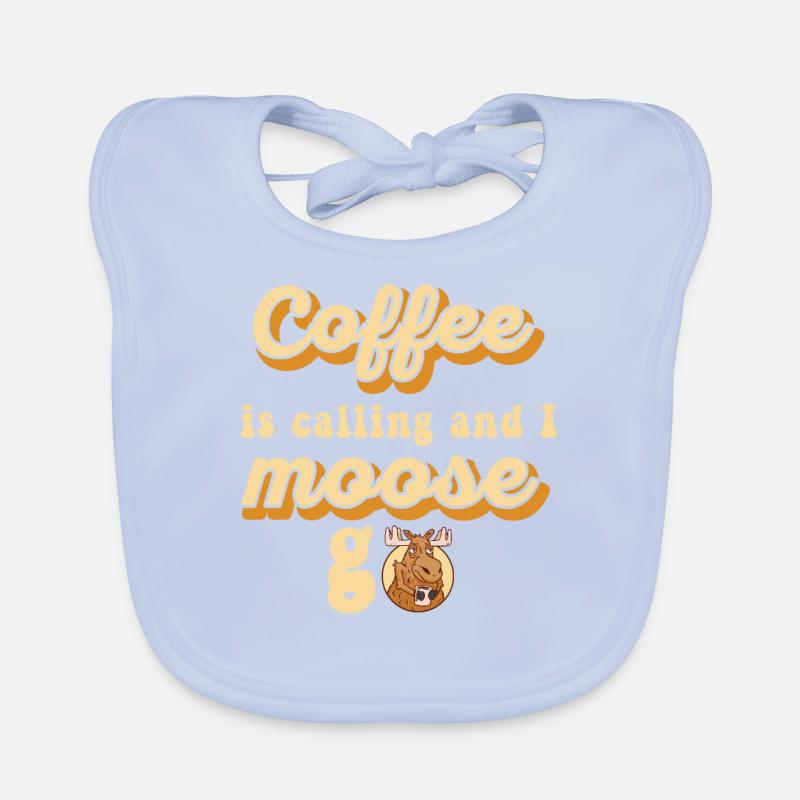 Le café m’appelle et je m’en vais à Elch Bavoir bio Bébé