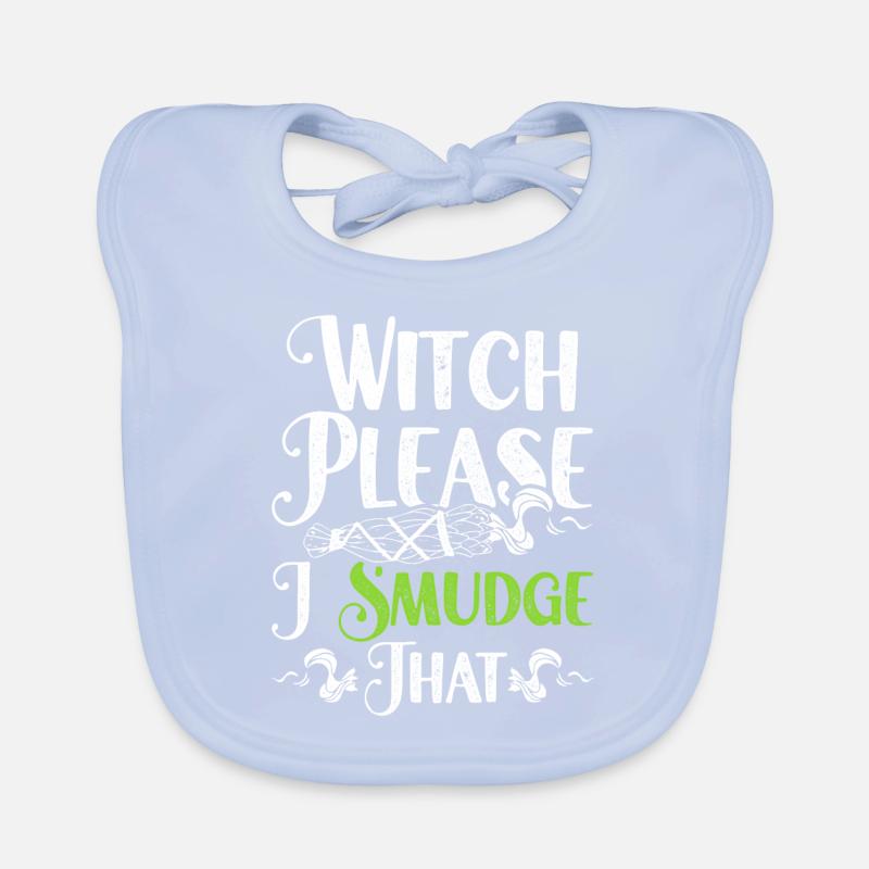 Ausräuchern Witch Please I Smudge That Baby Bio-Lätzchen