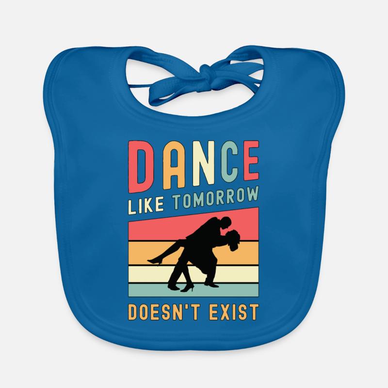 Dance Moves Dance Like Tomorrow Dancefloor Dancing Organic Baby Bibs