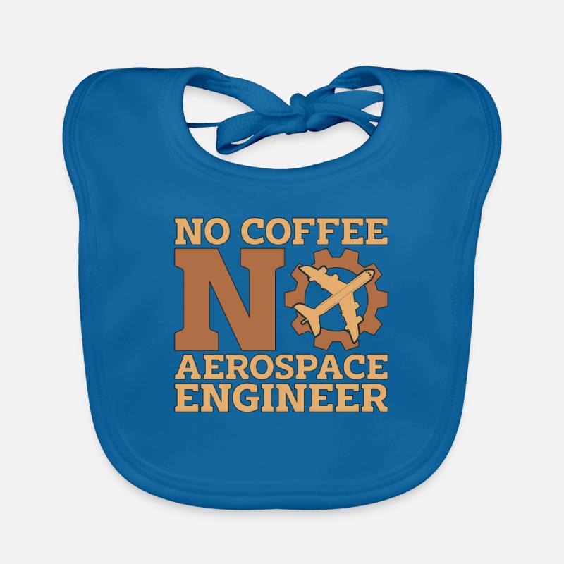 Aerospace Engineer No Coffee Aviation Coffee Lover Organic Baby Bibs