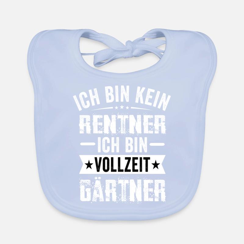 Ich Bin Kein Rentner Ich Bin Vollzeit Gärtner Baby Bio-Lätzchen