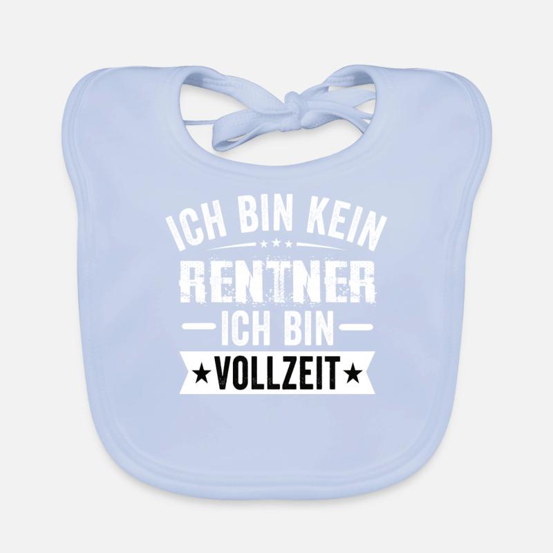 Ich Bin Kein Rentner Ich Bin Vollzeit Baby Bio-Lätzchen