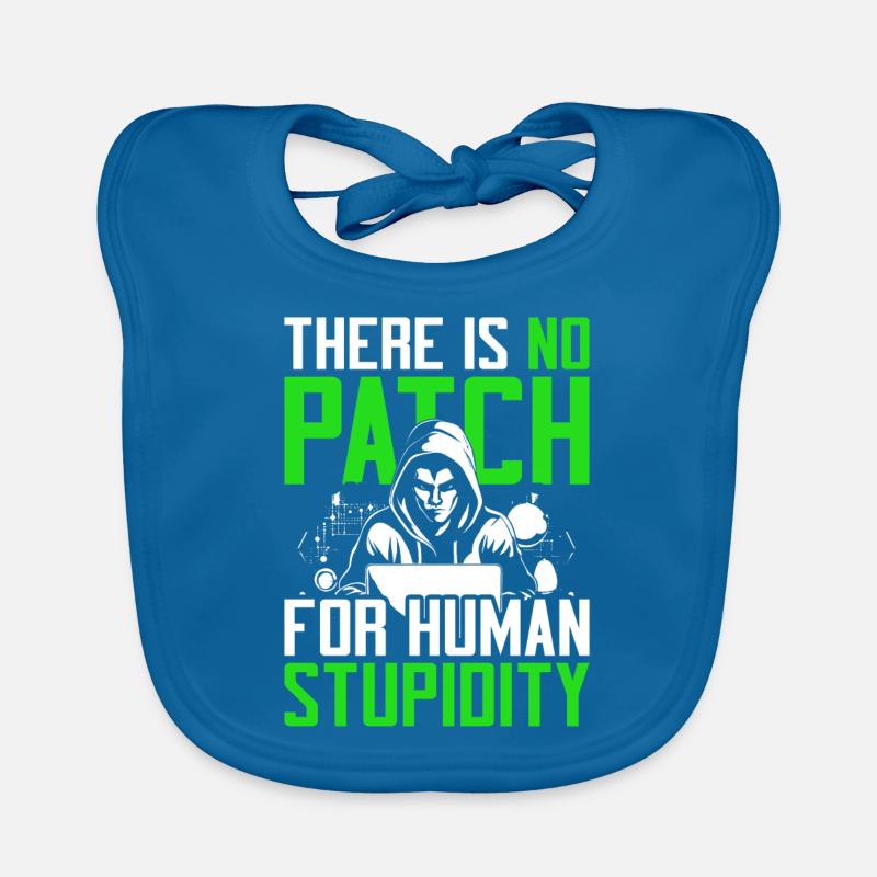 Ethical Hacker No Patch For Human Stupidity Organic Baby Bibs