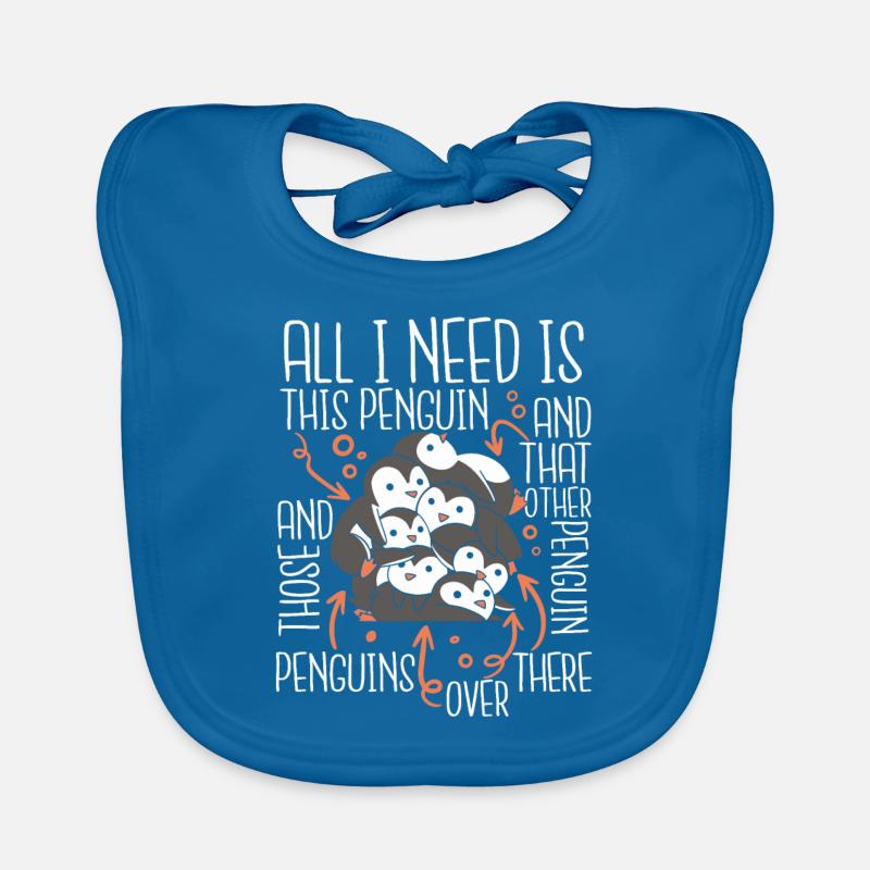 All I Need Is This Penguin King Penguin Seabird Organic Baby Bibs