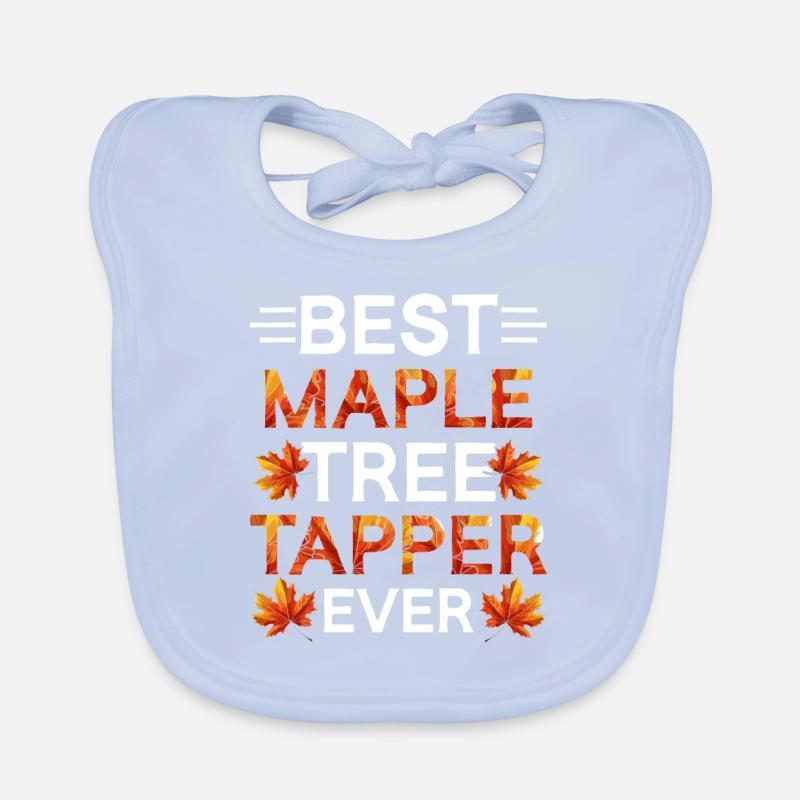 Maple Syrup Best Maple Tree Tapper Ever Organic Baby Bibs