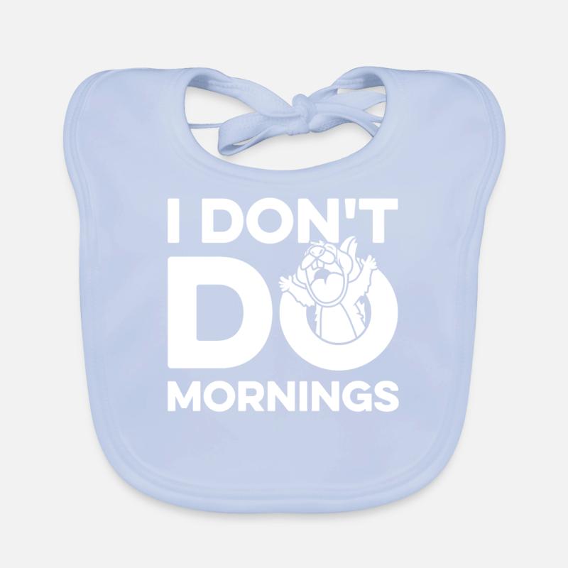 Eichhörnchen Witzig I Dont Do Mornings Baby Bio-Lätzchen