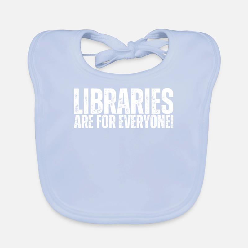 Libraries are for everyone to read Organic Baby Bibs