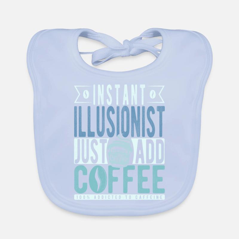 Instant Illusionist Just Add Coffee Organic Baby Bibs