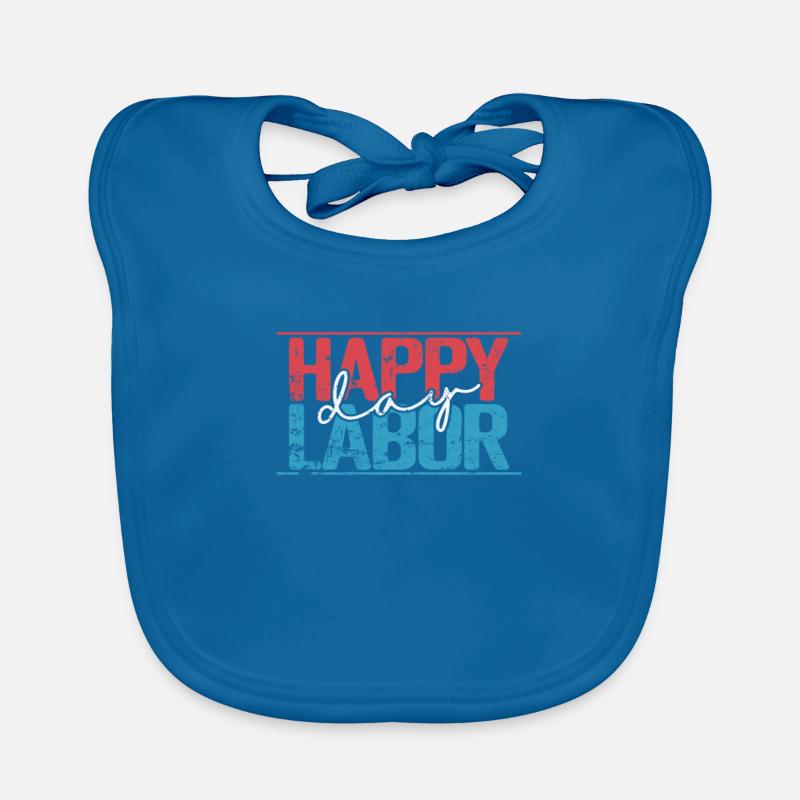 Happy Labor Day Diligent Workers Organic Baby Bibs