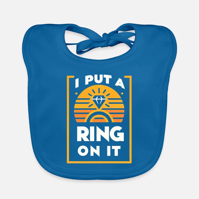 I Put A Ring On It 4 Baby Bio-Lätzchen