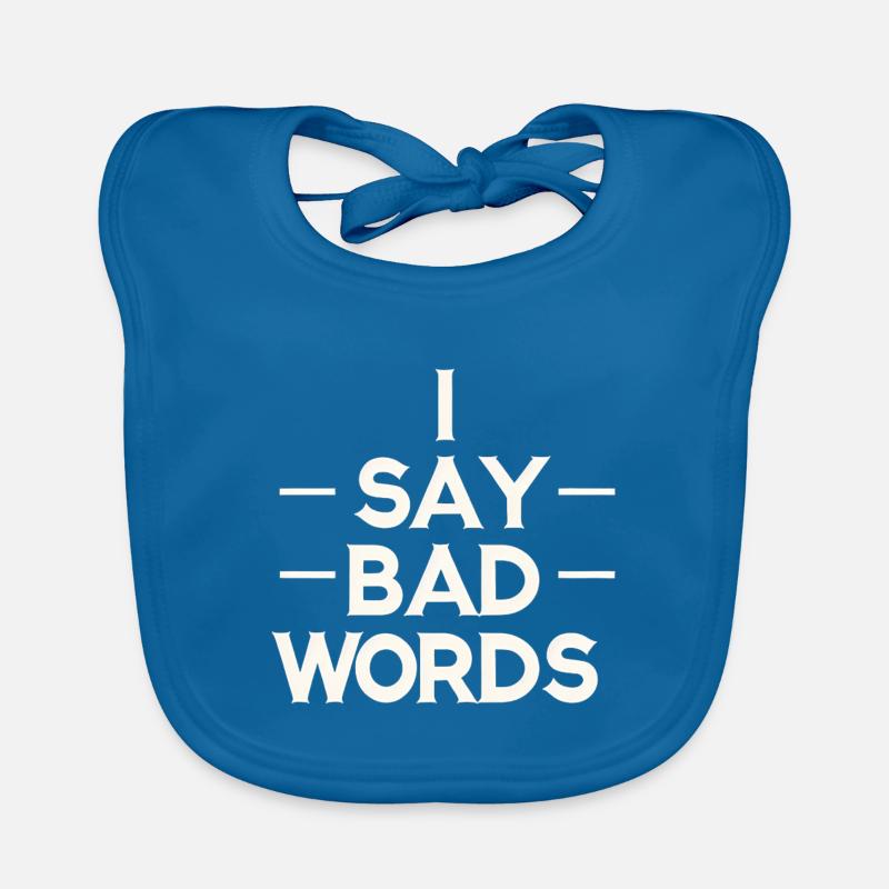 I Say Bad Words 6 Organic Baby Bibs