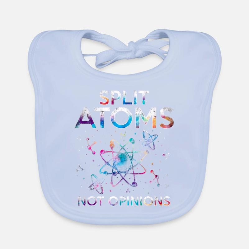 Nuclear Engineer Split Atoms Not Opinions Organic Baby Bibs