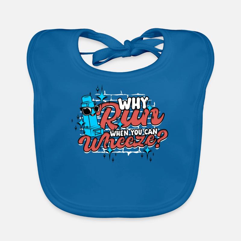 Asthma Asthmatics Why Run When You Can Wheeze? Organic Baby Bibs
