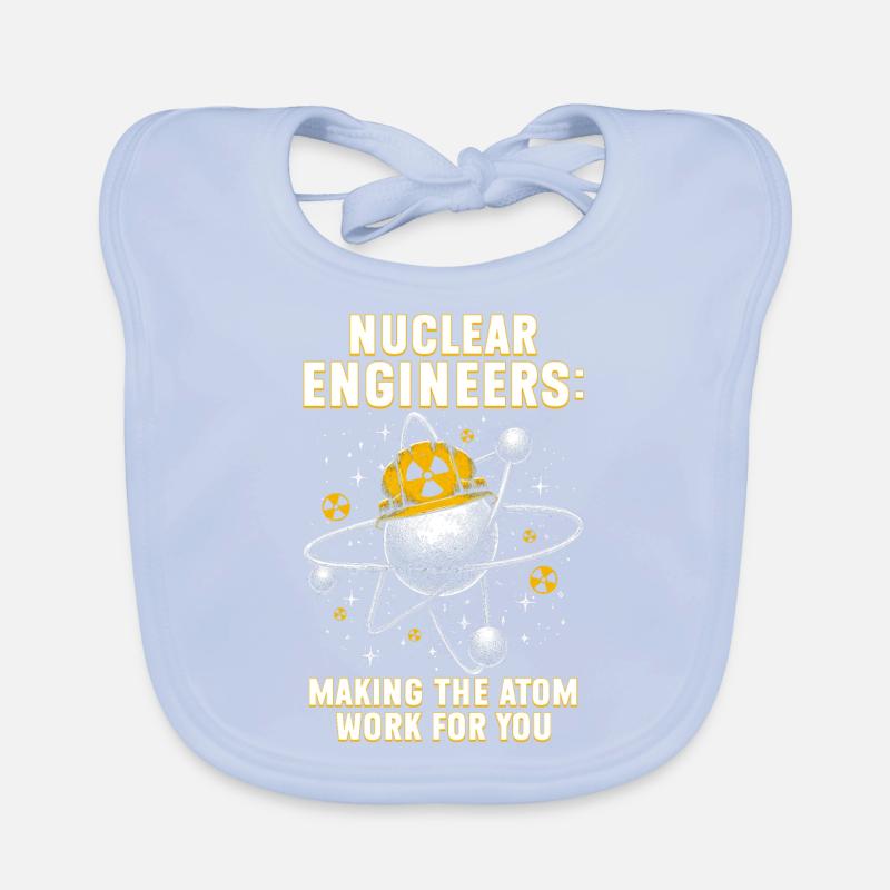Nuclear Engineer Making The Atom Work For You Organic Baby Bibs