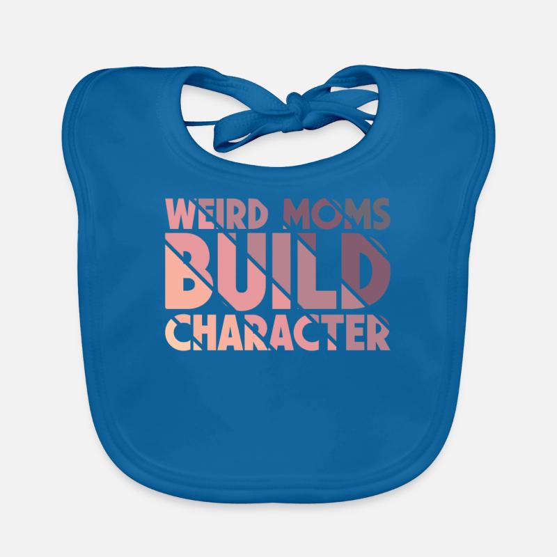 Weird Moms Build Character Baby Bio-Lätzchen