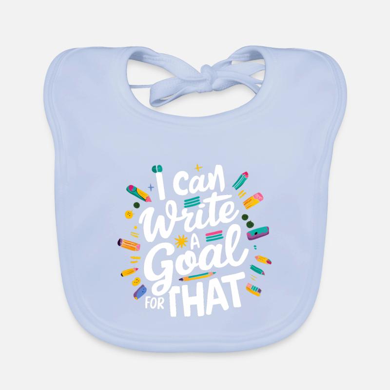 I Can Write A Goal For That 8 Baby Bio-Lätzchen
