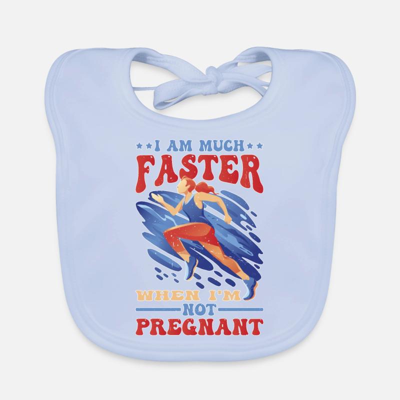 Je suis beaucoup plus rapide quand je ne suis pas enceinte 25 Bavoir bio Bébé