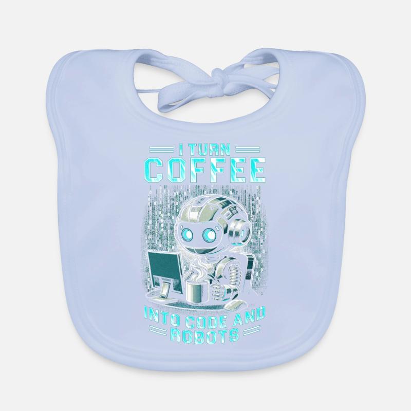 Robotics Engineer Turn Coffee Into Code And Robots Organic Baby Bibs