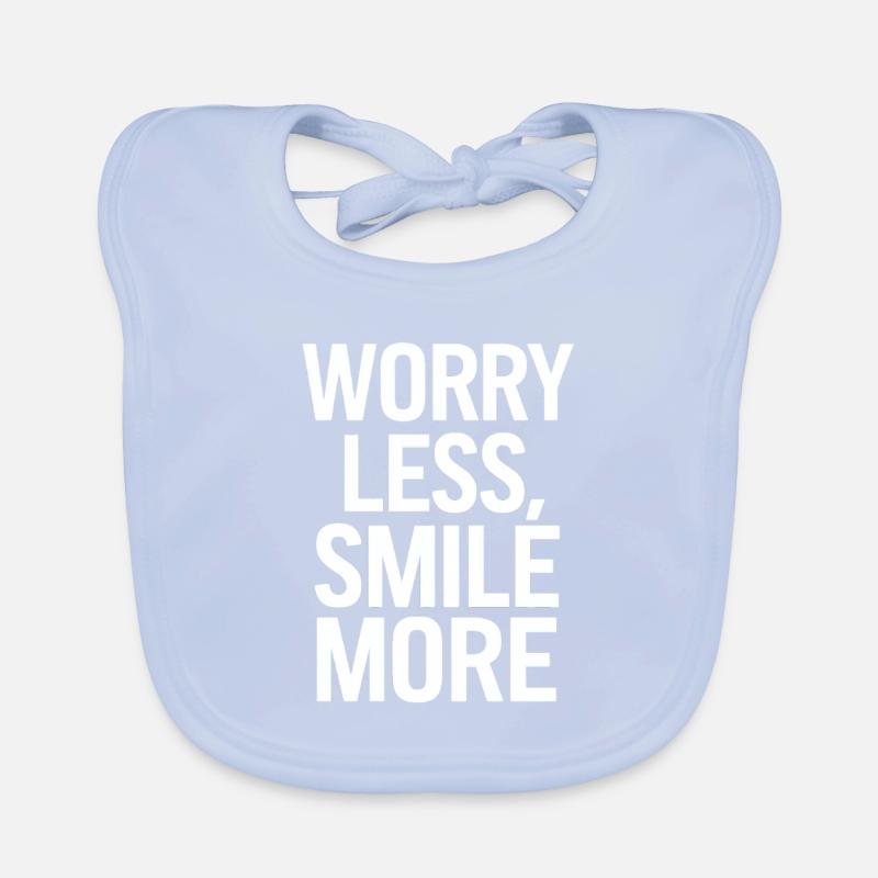 Worry Less Smile More Motivation Baby Bio-Lätzchen