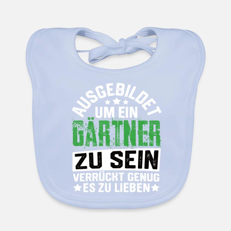 Gärtner Garten Gartenbau Gartenbauer Spruch Baby Bio-Lätzchen