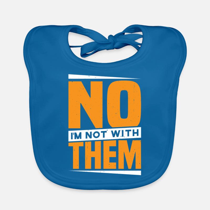 No I'm Not With Them 29 Organic Baby Bibs
