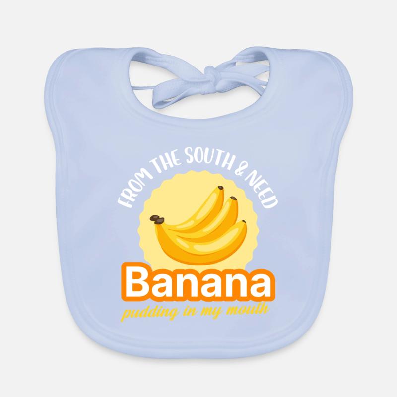 Du sud et j’ai besoin de pudding à la banane dans ma bouche Bavoir bio Bébé