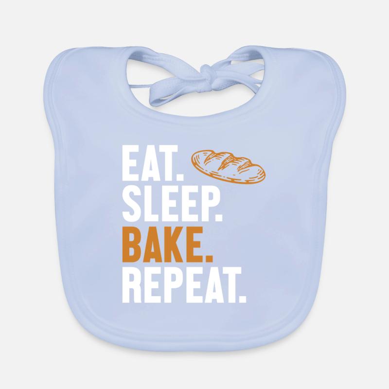 Eat Sleep Bake Repeat Bread Maker Bread Dough Organic Baby Bibs