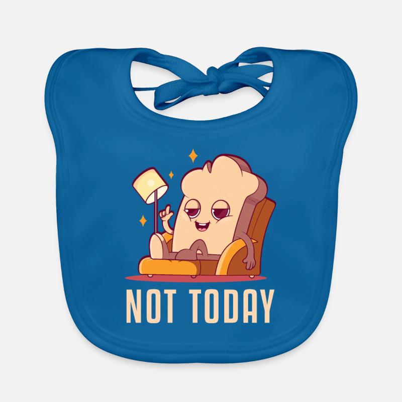 Not Today Bread Maker Bread Dough Bread Queen Organic Baby Bibs