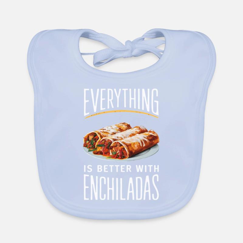 Everything is better with enchiladas Organic Baby Bibs