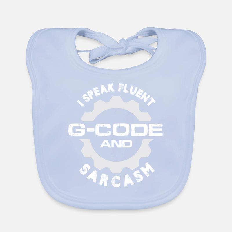 I Speak Fluent G-Code And Sarcasm Cnc Machinist Baby Bio-Lätzchen