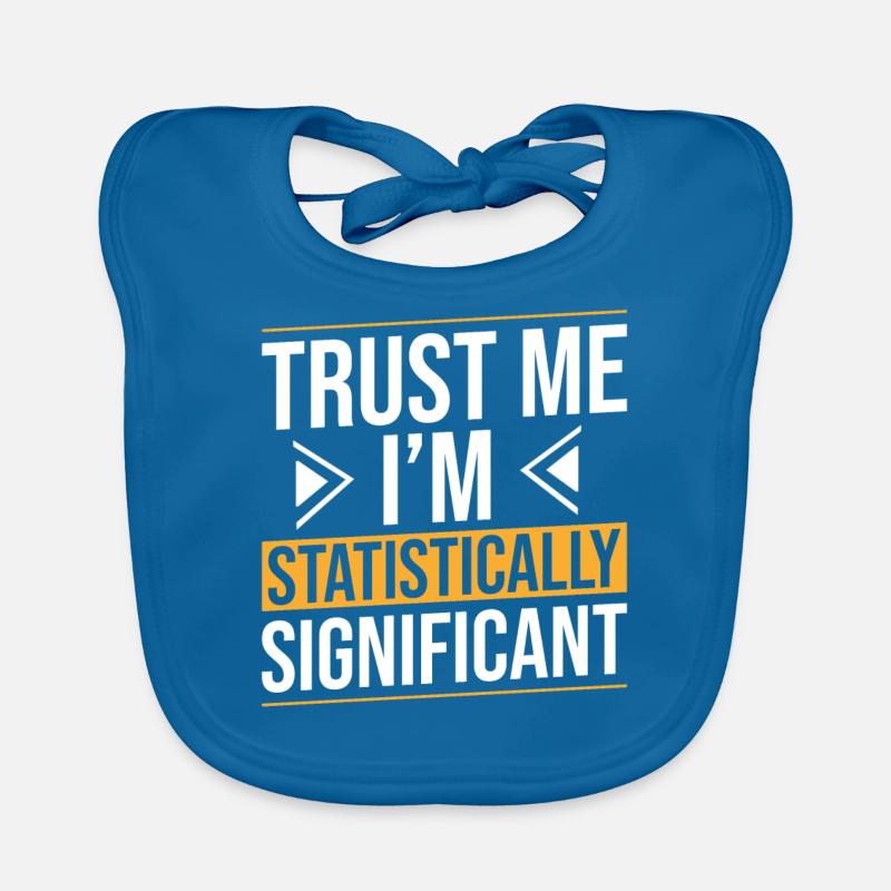 Trust me, I'm statistically significant Organic Baby Bibs