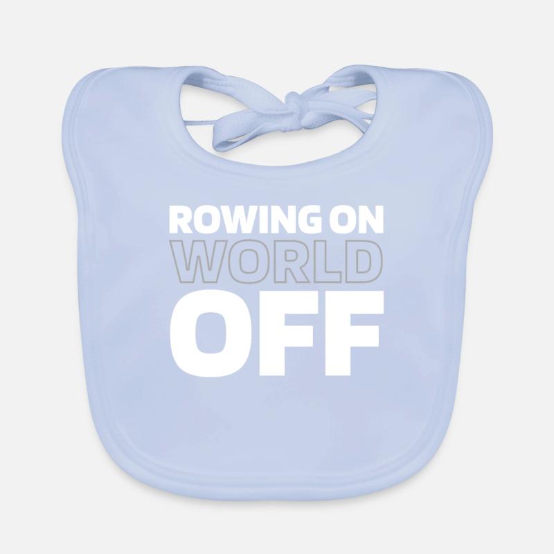 Rowing Rower Rowing On World Off Organic Baby Bibs