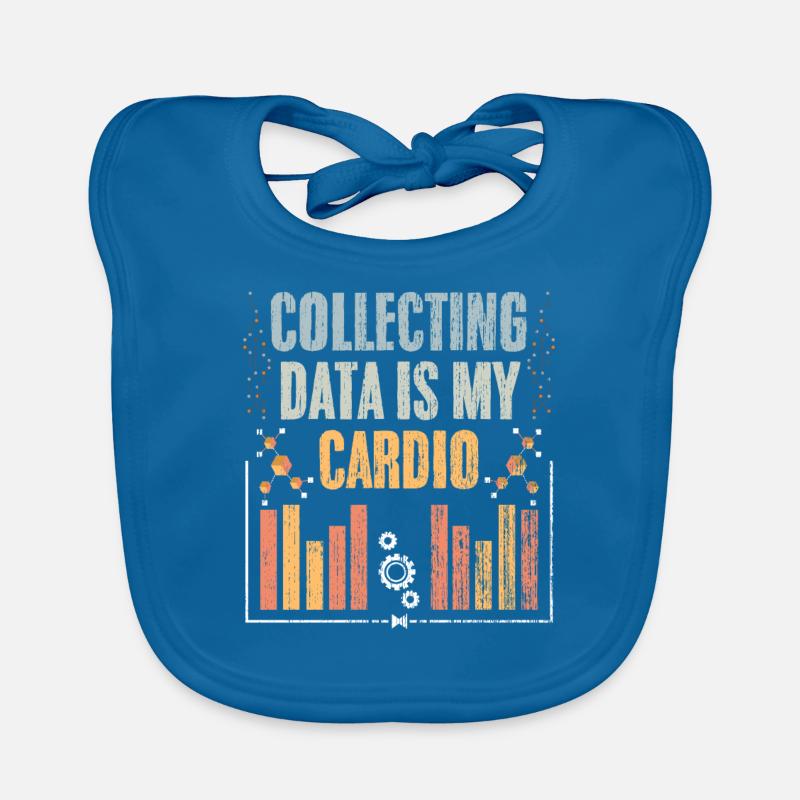 Collecting Data Is My Cardio Retro Data Science Baby Bio-Lätzchen