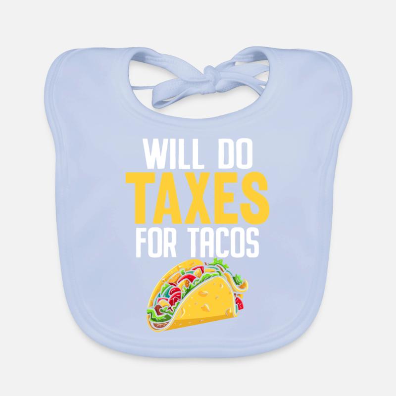 fera des impôts pour les tacos Comptabilité drôle CPA Bavoir bio Bébé