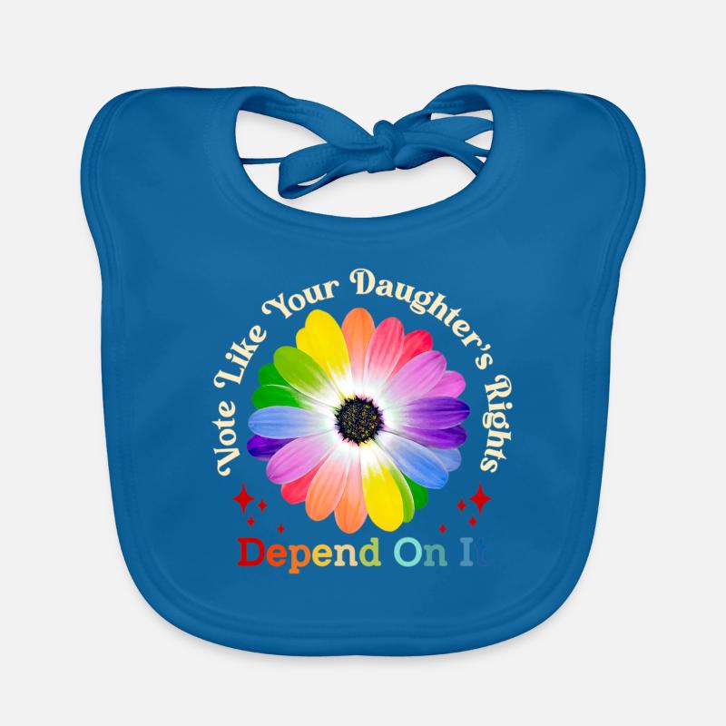 Vote Like Your Daughter's Rights Depend On It Organic Baby Bibs
