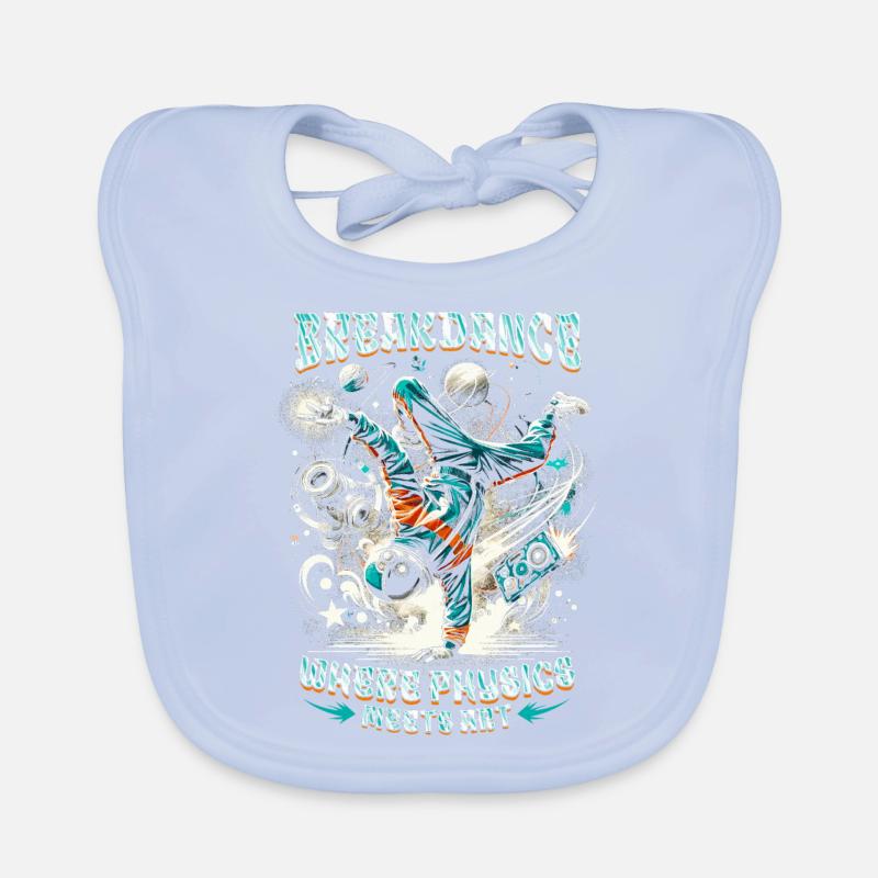 Breakdance Where Physics Meets Art Baby Bio-Lätzchen