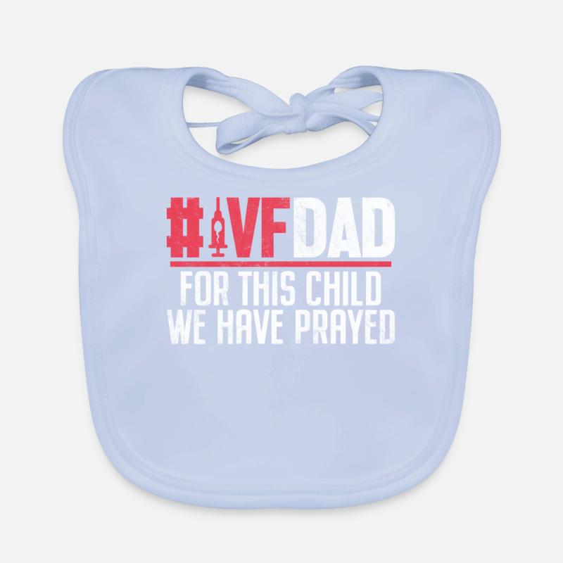 For This Child We Have Prayed Funny IVF Dad Organic Baby Bibs