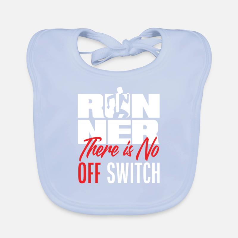 Runner There is no off switch Organic Baby Bibs