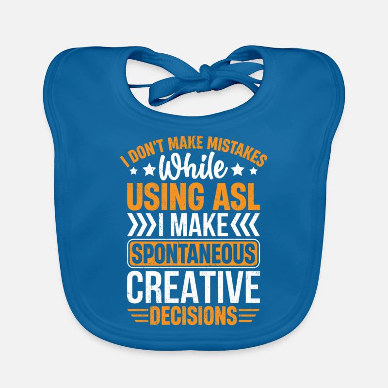 I Don't Make Mistakes ASL Funny Sign Language Organic Baby Bibs